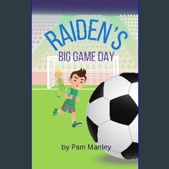 READ [PDF] 💖 Raiden's Big Game Day Full Pdf