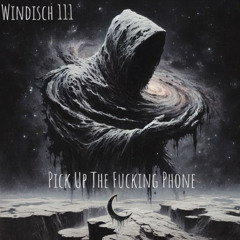 Pick Up The Fucking Phone