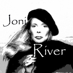 River by Joni Mitchell Ft. Anita O.