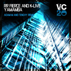 RR Fierce & K-Live - Yamamba (Adam M & Tenchy Remix - Radio Edit)