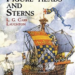 [Access] EPUB 📗 Old Ship Figure-Heads and Sterns (Dover Maritime) by  L. G. Carr Lau