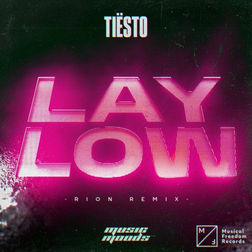 Tiësto - Lay Low [Rion Remix]