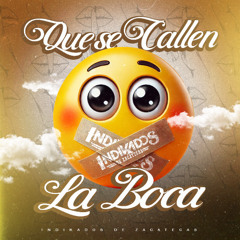 Indikados de Zacatecas - Que Se Callen la Boca (2025)