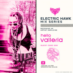 ELECTRIC HAWK MIX SERIES: 008 VALLERIA