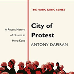 [View] EBOOK 📝 City of Protest: A Recent History of Dissent in Hong Kong (Penguin Sp