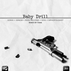 Fana Remix - Baby Drill (021Kid x Senior x Russ Millions x 021G x HipHopoLogist)