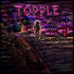 TOPPLE (ft. KIDx)