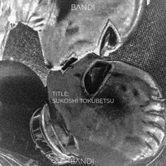B Λ N D I - Tokyo Ghoul