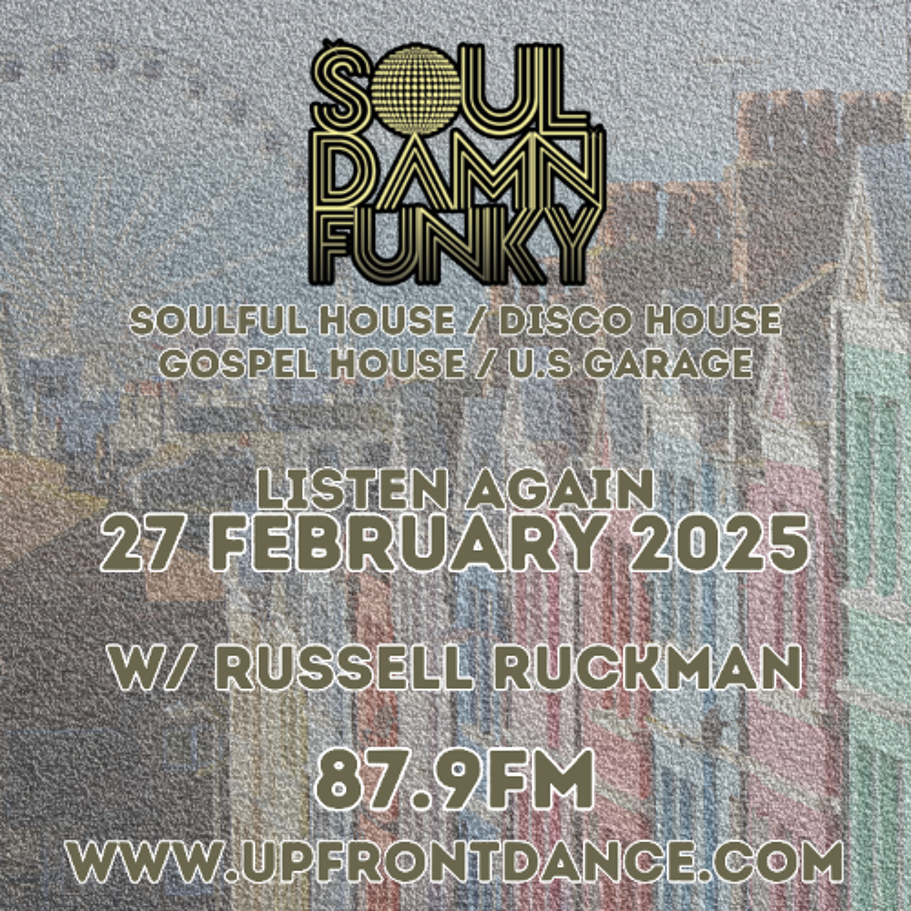 Soul Damn Funky Show 27 February 2025. Soulful/ Vocal/ Gospel HOUSE MUSIC! episode artwork