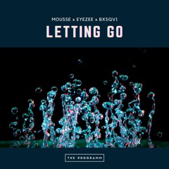 MOUSSE x EYEZEE x BXSQVI - Let It Go (prod. by Kofi Cooks)