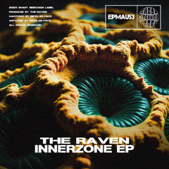 The Raven - Anxiety (Original Mix) (Innerzone EP) (EPMAU53) (Shady SideChain Label)