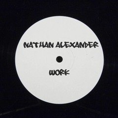 Nathan Alexander - Work (FREE DOWNLOAD)