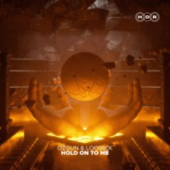 Ozgun X LOOSIICK - Hold On To Me