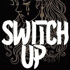 SWITCH UP