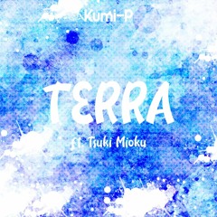 Terra (ft. Tsuki Mioku)