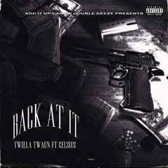 Twilla Twaun (feat. Celsius) - Back At It