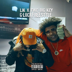 Lik X Fwc Big Key “G-Lock Freestyle”