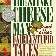 (Download) The Stinky Cheese Man and Other Fairly Stupid Tales - Jon Scieszka