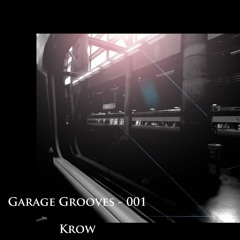 Garage Grooves - Krow 001