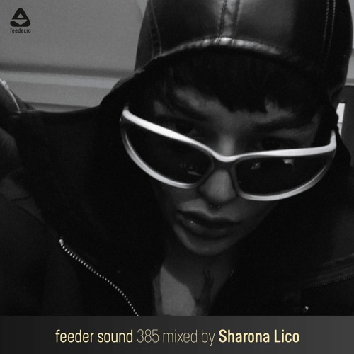 feeder sound 385 mixed by Sharona Lico
