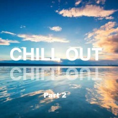 Chill Out Mix Part 2