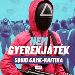 Ez nem gyerekjáték! - kritika a netflixes Squid Game-sorozatról