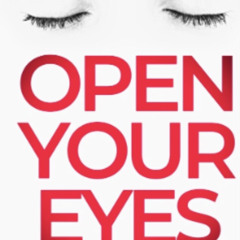 open your eyes