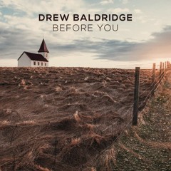 Before You By Drew Baldridge
