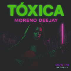 Tóxica - Moreno Deejay (radio mix)
