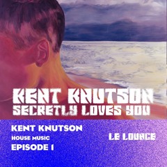 Kent Knutson Secretly Loves You ep.1 - Kent Knutson