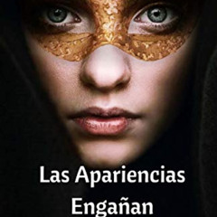 [VIEW] EPUB 🗸 Las Apariencias Engañan: Todos tenemos secretos (Spanish Edition) by