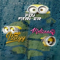 #BREAKBEAT-MIX [ Itacyy x Fdj Fitri ER x Melizaaa ]