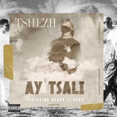 Ay'tsali (feat. Bravo Le Roux)