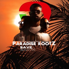Paradise Rootz - Save Earth
