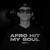 Artwork for AFRO HIT MY SOUL • Tape 1