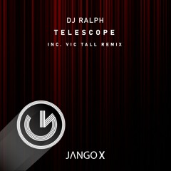 DJ Ralph - Telescope (Original Mix) [Jango X]