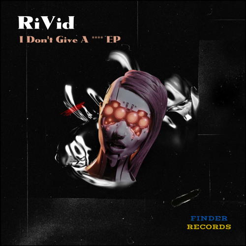 RiVid - I Don’t Give A **** (Original Mix)