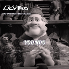 HOL! - BOSS FIGHT (DEV TRO EDIT) Free DL