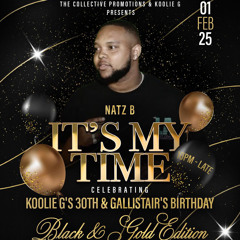 IT’s MY TIME 2025 |Live Audio| (Koolie G & Gallistair’s Birthday) Mixed & Hosted By DJ NATZ B