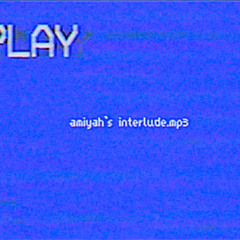 amiyah’s interlude.mp3