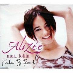 Alizée - Moi...lolita (Kraken Prj Radio 20th Anniversary Rework)