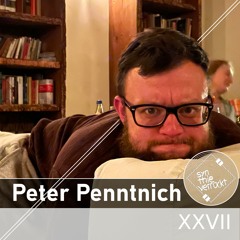 Wer syn.thie eigentlich? XXVII by Peter Penntnich