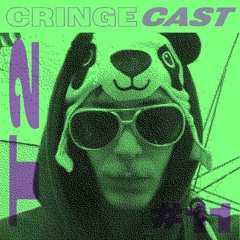 CRINGECAST #11 - T2