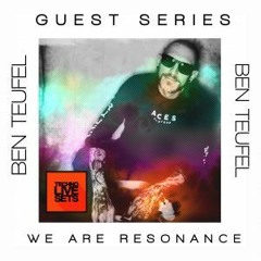 Ben Teufel - We Are Resonance Guest Series #137