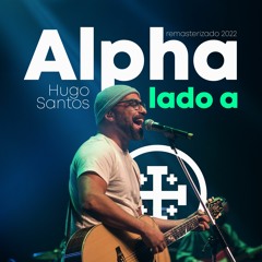 Alpha: Lado A - Ao Vivo