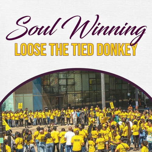 Soul Winning- Loose The Tied Donkey