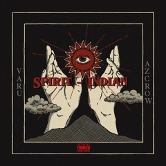 Spirit - Indian - Ton Varu ft Ton Az (4Kealey Hunter) . . .