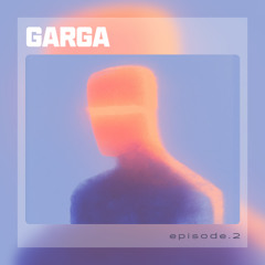 Tales Of GARGA - Episode 2