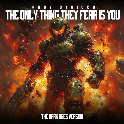 THE ONLY THING THEY FEAR IS YOU (in style of The Dark Ages)