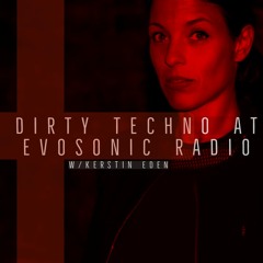Dirty Techno Talk @ Evosonic Radio // 2023